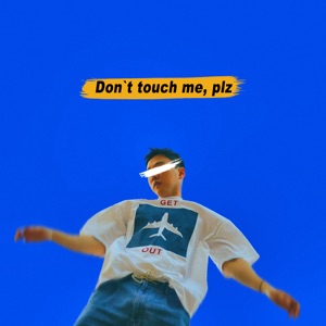 Don't Touch Me, Plz - Single
