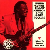 Luther "Guitar Junior" Johnson & The Magic Rockers - Call Me Guitar Junior