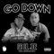 Go Down (feat. LilJoe211) - GB lyrics