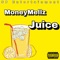 Juice - MoneyMellz lyrics