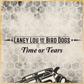 Laney Lou and the Bird Dogs - Time or Tears