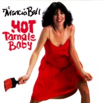 Marcia Ball - Hot Tamale Baby