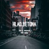 Hlad Betona (feat. Amo Socialec & Vasko) - Single