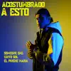 Acostumbrado a Esto - Single album lyrics, reviews, download