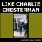 Like Charlie Chesterman - Dave Charles lyrics