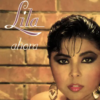 Lila Ahora - Lila Morillo