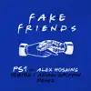 Stream & download Fake Friends (feat. Alex Hosking) [Tobtok & Adam Griffin Remix] - Single