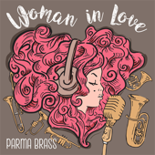 Woman in Love - Parma Brass
