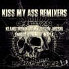 Kiss My Ass Remixers, 2019