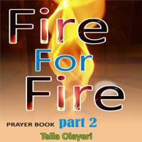 Tella Olayeri - Fire for Fire Part Two: Prayer Book, Book 2 (Unabridged) artwork