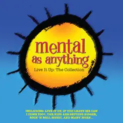 Live It Up: The Collection - Mental As Anything