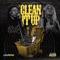 Clean It Up (feat. Jucee Froot) - LoudPak lyrics