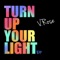 Turn Up Your Light (feat. KJ-52) - V. Rose lyrics
