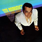 Tito Rodríguez - Se Va El Manguero