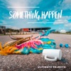 Something Happen - Single