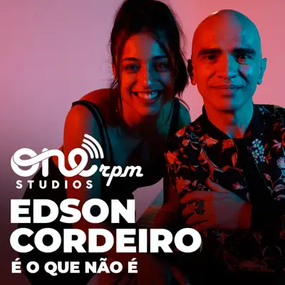 É o Que Não É (Acústico) [Ao Vivo] [feat. Heloá Holanda] - Single - Edson Cordeiro