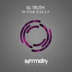In Your Soul - EP by Ill Truth album reviews, ratings, credits
