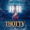 Thotty (feat. HUNNIDBALL, J.Star, Deano & Vonnie) - DJ Meli Mel lyrics
