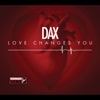 Love Changes You - Single