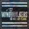 Face My Fears - Wind Walkers lyrics