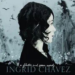 A Flutter and Some Words by Ingrid Chavez album reviews, ratings, credits