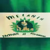 Melanin (feat. Don Dardah) - Single album lyrics, reviews, download