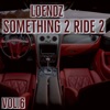 Something 2 Ride 2, Vol. 6