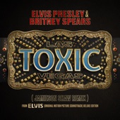 Toxic Las Vegas (Jamieson Shaw Remix (From The Original Motion Picture Soundtrack ELVIS) DELUXE EDITION) artwork