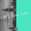 Live. Life. Love. (2020 Remaster)