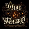Wine & Whiskey - Single