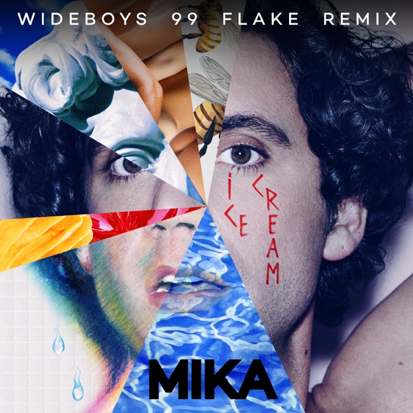 Ice Cream (Wideboys 99 Flake Remix) - Single - MIKA