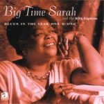 Big Time Sarah & The BTS Express - I Don't Want No Man