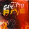 Ghetto Rave - Single