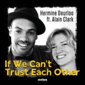 If We Can't Trust Eachother (feat. Alain Clark) artwork