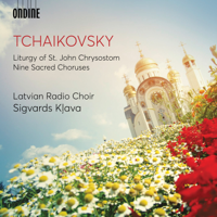 Latvian Radio Choir & Sigvards Klava - Tchaikovsky: Liturgy of St. John Chrysostom, Op. 41, TH 75 (Excerpts) & 9 Sacred Pieces, TH 78 artwork