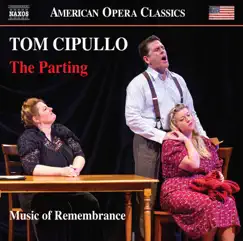 Tom Cipullo: The Parting by Laura Strickling, Catherine Cook, Michael Mayes, Music of Remembrance & Alastair Willis album reviews, ratings, credits