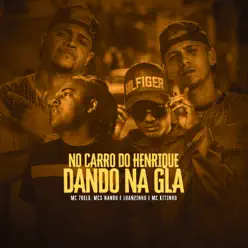 No Carro do Henrique Dando Na Gla - Single - MC Kitinho No Carro do Henrique Dando Na Gla - Single - MC Kitinho