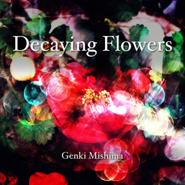 Decaying Flowers - Genki Mishima