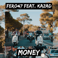 Fero47 - Money (feat. Kazad) artwork