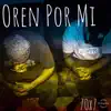 Oren Por Mi - Single album lyrics, reviews, download