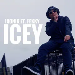 Icey (feat. Fekky) - Single by Ironik album reviews, ratings, credits