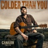Canaan Smith - Colder Than You