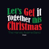 The Harvey Averne Band - Let's Get It Together This Christmas