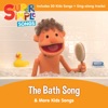 The Bath Song & More Kids Songs
