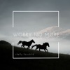 Worry No More - Single artwork