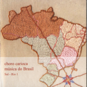 Choro Carioca Música do Brasil: Sul - Rio 1 - Vários Artistas