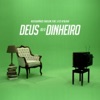Deus ou o Dinheiro (feat. Lito Atalaia) - Single
