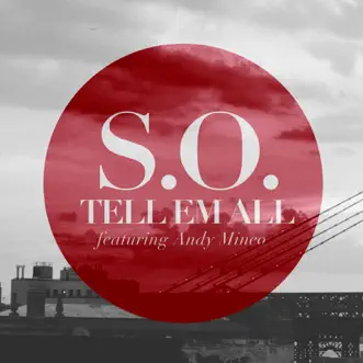 Tell Em All (feat. Andy Mineo) by S.O. song reviws