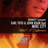 What a Difference (feat. Mike City) [John Khan What a Different Mix] artwork