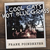 Frank Poindexter - Cool Cats Hot Bluegrass